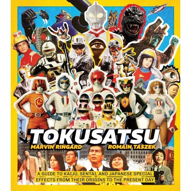 Tokusatsu: A Guide to Kaiju, Sentai, and Japanese Special Effects