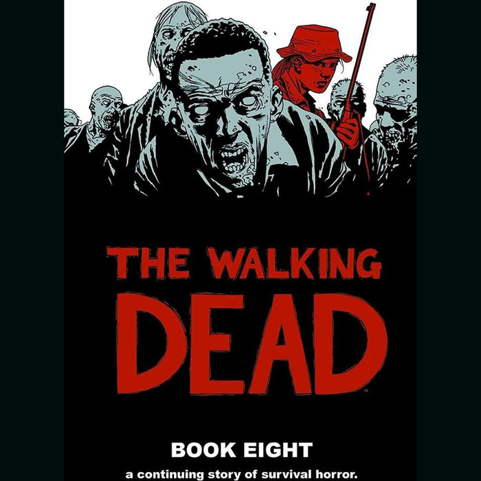 The Walking Dead Book 8 HC