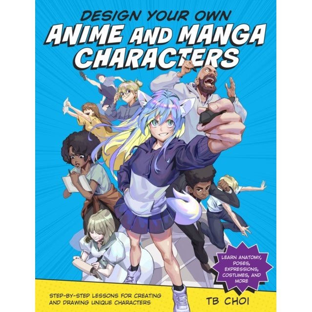 Design Your Own Anime & Manga Characters SC